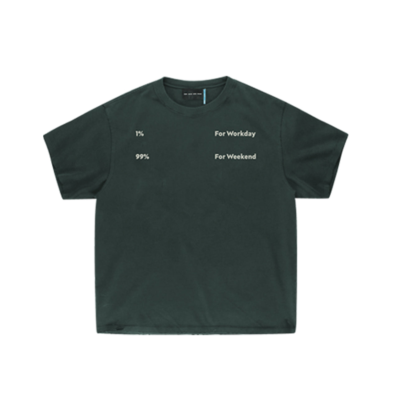 "1% For Workday, 99% For Weekend" Tee in Green